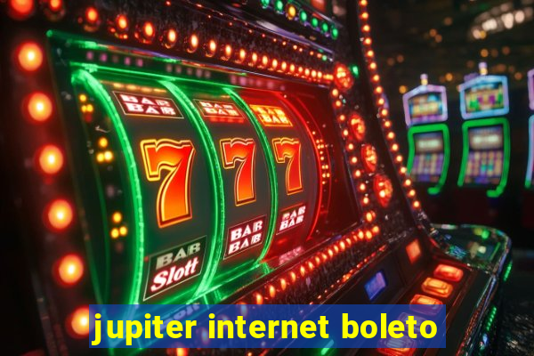 jupiter internet boleto